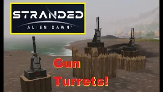 Gun Turrets in Stranded - Alien Dawn