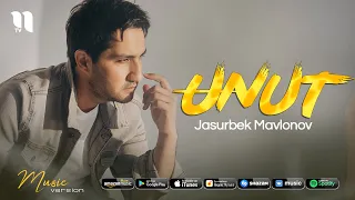 Jasurbek Mavlonov - Unut (audio 2021)