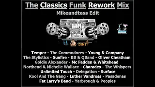 The Classics Funk Mix Special Mikeandtess Edit