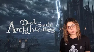 DARK SOULS ARCHTHRONES | GAMEPLAY SHOWCASE | REACTION