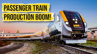 Why is Passenger Train Manufacturing Booming in The United States