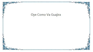 Azucar Moreno - Oye Como Va Guajira Lyrics