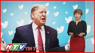 CUỘC CHIẾN GIỮA TỔNG THỐNG TRUMP VÀ MẠNG XÃ HỘI | THẾ GIỚI 24/7 | HTV TIN TỨC