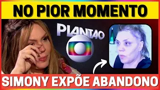 No PIOR MOMENTO, Simony, lutando contra um câncer, tristemente EXPÕE que foi ABANDONADA e lamenta :(