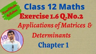 Class 12 Maths | Exercise 1.6 Q.No.2 | Applications of Matrices and Determinants