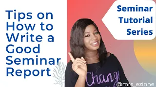 Tips on How To Write A Good Seminar Report || Seminar Report Writing Series V. 2