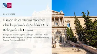 El inicio de los estudios modernos sobre los judíos de al-Andalus: De la Bibliografía a la Historia