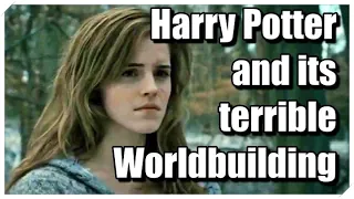 Harry Potter's terrible Worldbuilding explained