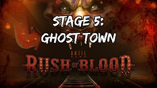 Ghost Town (Stage 5) - Until Dawn Rush Of Blood (PSVR)