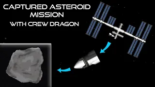 Captured Asteroid Mission 2 wih SpaceX Crew Dragon in Spaceflight Simulator