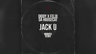 Diddy x Felix da Housecat - Jack U [Moross Remix]