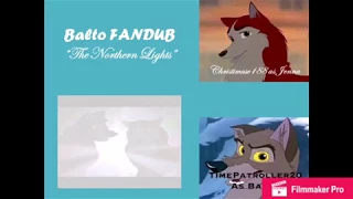 Balto Fandub The Northern Lights Collab W/Christimuse188 (me as Balto)