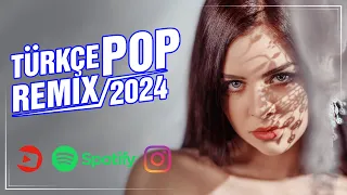 Türkçe Pop Remix Şarkılar 2024 🎶 En Hit Pop Şarkılar Remix 💥 En Iyi 25 Şarkı 🔊