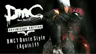 DMC1 Dante Style (Again)!! DmC Devil May Cry™: Definitive Edition