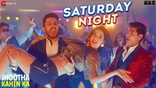 Saturday Night - Jhootha Kahin Ka| Sunny S, Omkar K, |Neeraj S | Amjad Nadeem Aamir| Enbee[LYRICS]