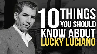 Ten things you should know about Lucky Luciano