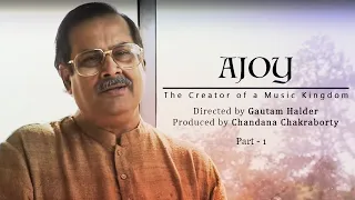 AJOY - The Creator of Shrutinandan - A Music kingdom Part 1