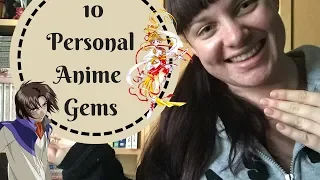 10 Personal Anime Gems