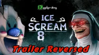 Ice scream 8 official Trailer in reversed