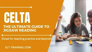 The Ultimate Guide to Jigsaw Reading - a useful technique for CELTA TP and beyond