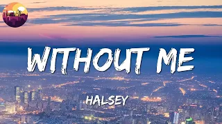 🎵 Halsey - Without Me || Jason Mraz, Billie Eilish, John Legend (Mix Lyrics)