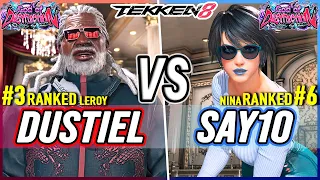 T8 🔥 Dustiel (#3 Ranked Leroy) vs Say10 (#6 Ranked Nina) 🔥 Tekken 8 High Level Gameplay