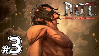 Attack on Titan  A.O.T. Wings of Freedom | ภายใต้...ของไททันตัวนั้น... #3