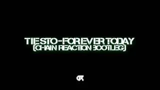 Forever Today (Chain Reaction 2012 Bootleg) OFFICIAL PREVIEW!