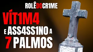 ASSASS1N0S E VÍTIMAS NO MESMO CEMITÉRIO - ROLÊ DO CR1ME - CRIME E MISTÉRIO S/A