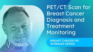 PET-CT Scan for Breast Cancer Diagnosis and Treatment Monitoring