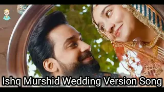 Tera Mera Hai Pyar Amar Wedding Version Full Song - Ishq Murshid