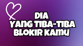 🔮YANG TIBA-TIBA BLOKIR KOMUNIKASI‼️