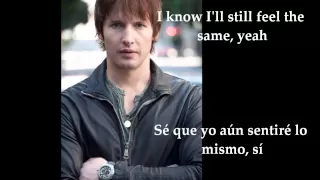 JAMES BLUNT- IF TIME IS ALL I HAVE / SUBTITULADO (INGLES/ESPAÑOL)