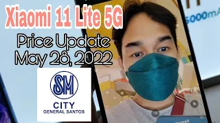 XIAOMI 11 LITE 5G Price Update May 28, 2022 at SM City General Santos City PH