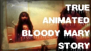 TRUE Bloody Mary Story ANIMATED