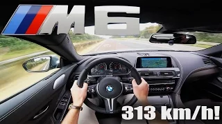 BMW M6 COMPETITION Gran Coupe ACCELERATION TOP SPEED 313 km/h Autobahn POV Test Drive Sound