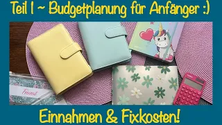 Budgetplanung für Anfänger 🌸 Teil 1 🌸 Einnahmen und Fixkosten 🌸 Umschlagmethode ~ Haushaltsbuch