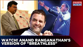 Anand Ranganathan Leaves Shankar Mahadevan Behind With His 'Breathless' Statement On Rahul Gandhi