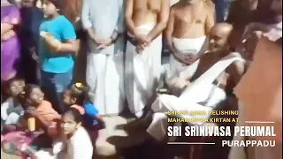 Our Blissful Moments with Sri Sri Anna #3 | Sri Srinivasa Perumal Purappadu | Mahamantra Kirtan