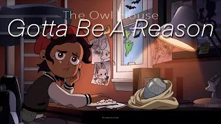 Gotta Be A Reason • The Owl House [AMV]