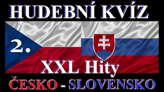 XXL Hudební kvíz 2, Poznej hit Česko-slovensko, XXL hity, České hity, Slovenské hity