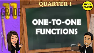 ONE-TO-ONE FUNCTIONS || GRADE 11 GENERAL MATHEMATICS Q1