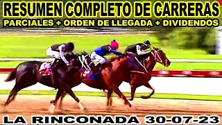 EL RESUMEN MAS COMPLETO DE CARRERAS HÍPICAS 30-07-23 / LA RINCONADA