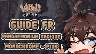 Guide FR Pandaemonium SADIQUE - Boss N°10 (P10S) : Monochrome FFXIV