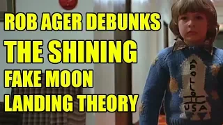 Rob Ager debunks THE SHINING fake moon landing theory