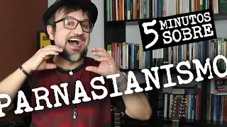 5 Minutos sobre: Parnasianismo