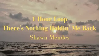 [1 Hour Loop] Shawn Mendes - There's Nothing Holdin' Me Back (Acoustic)