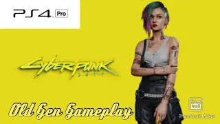 Cyberpunk 2077 Old Gen Gameplay 2023 (PS4 Pro)