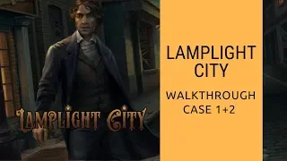 Lamplight City | Walkthrough case 1+2