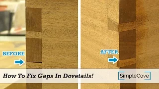 How To Fix Gaps In Dovetails